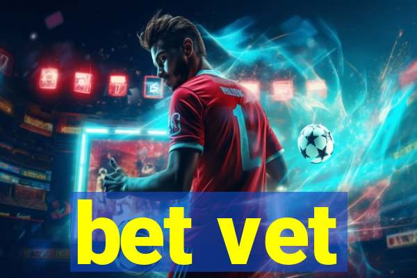 bet vet